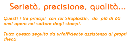 i tre principi  con cui Siroplastin opera nel settore degli stampi